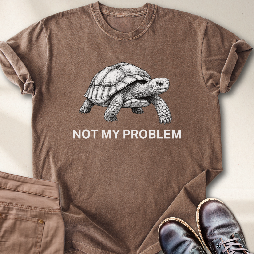 Not My Problem T-Shirt