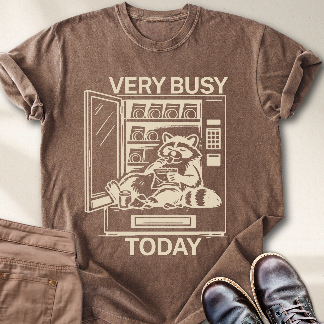 Very Busy Today  T-Shirt