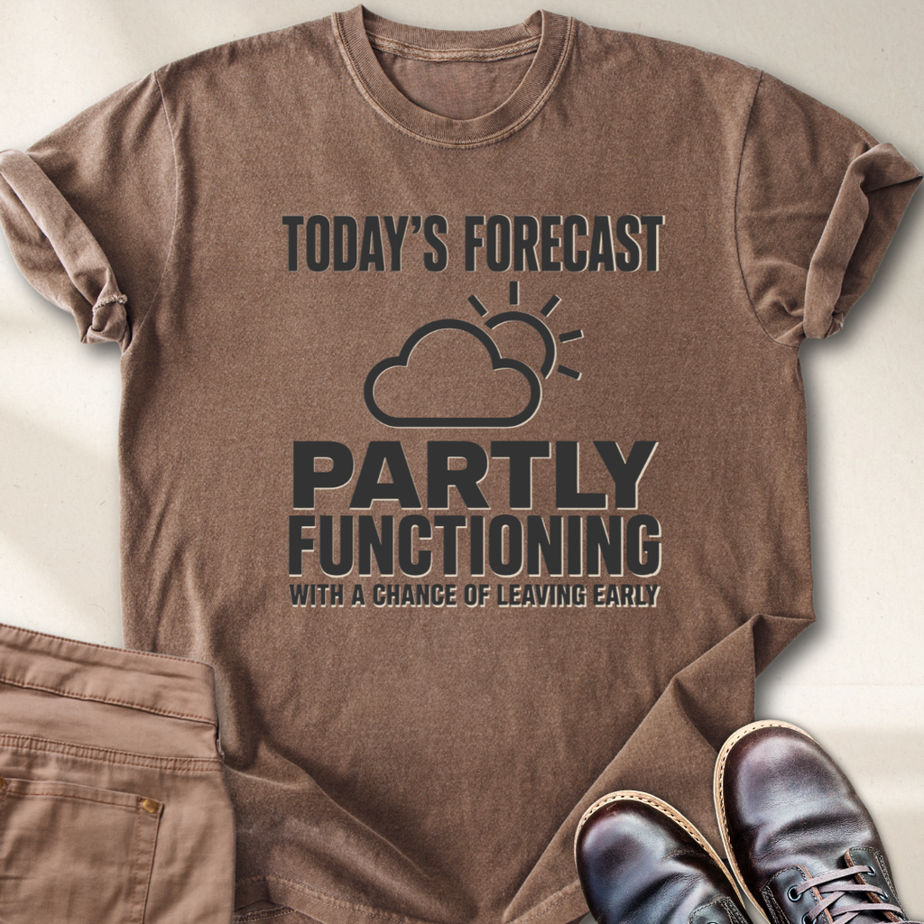 Today's Forecast Chance of Leaving Early T-Shirt