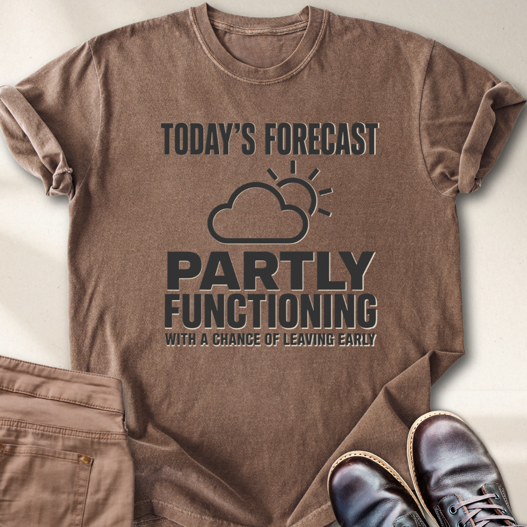 Today's Forecast Chance of Leaving Early T-Shirt