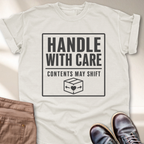 Handle with Care T-Shirt