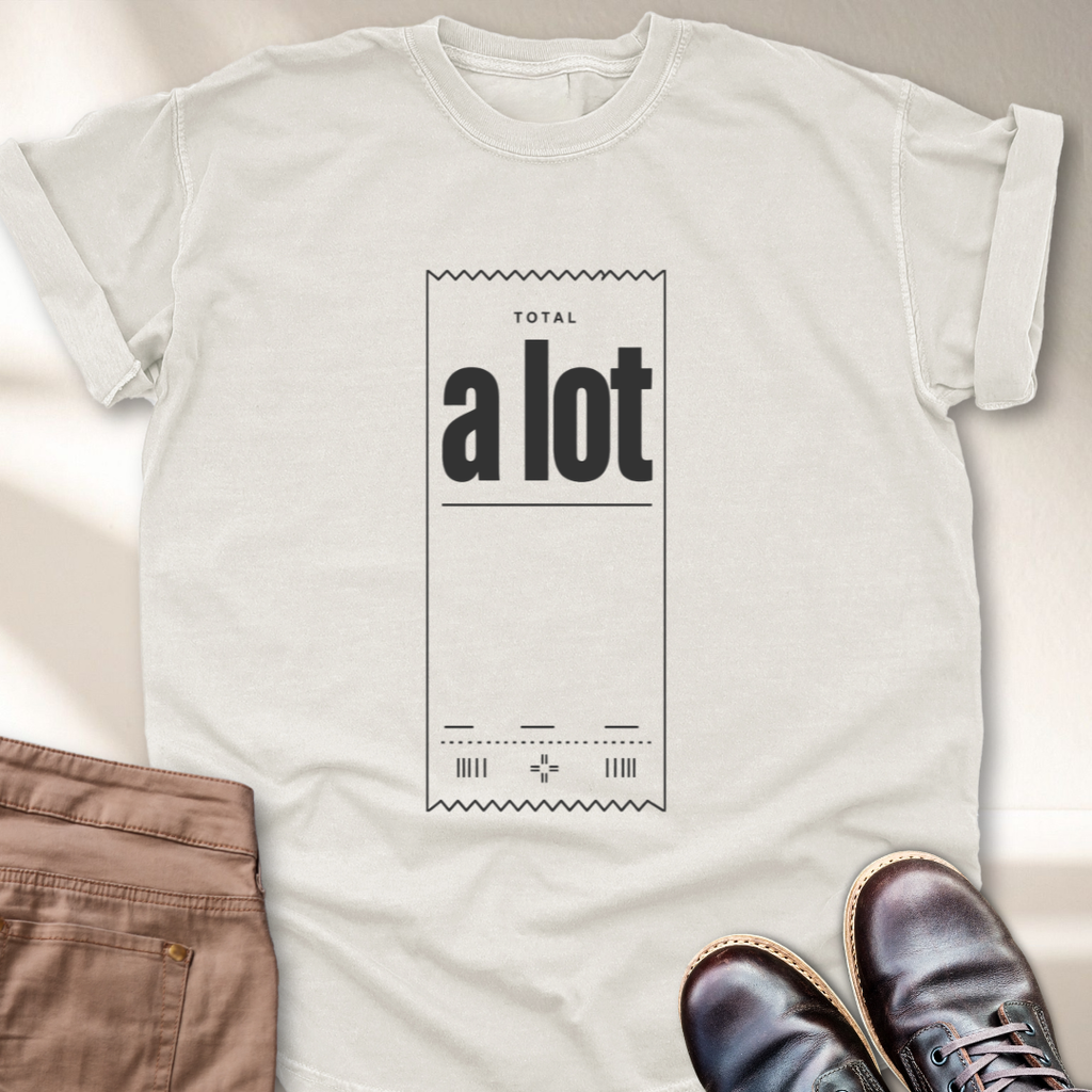 Total a Lot T-Shirt