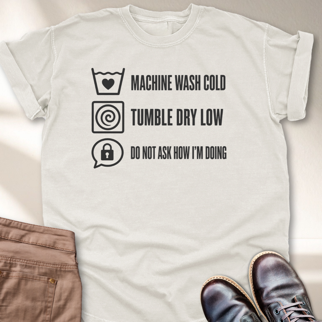Don't Ask Me Anything T-Shirt