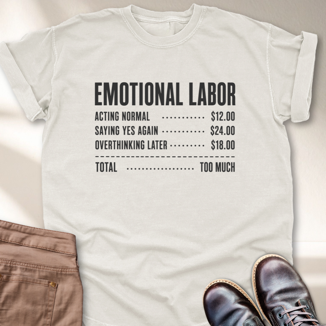 Emotional Labor Total T-Shirt