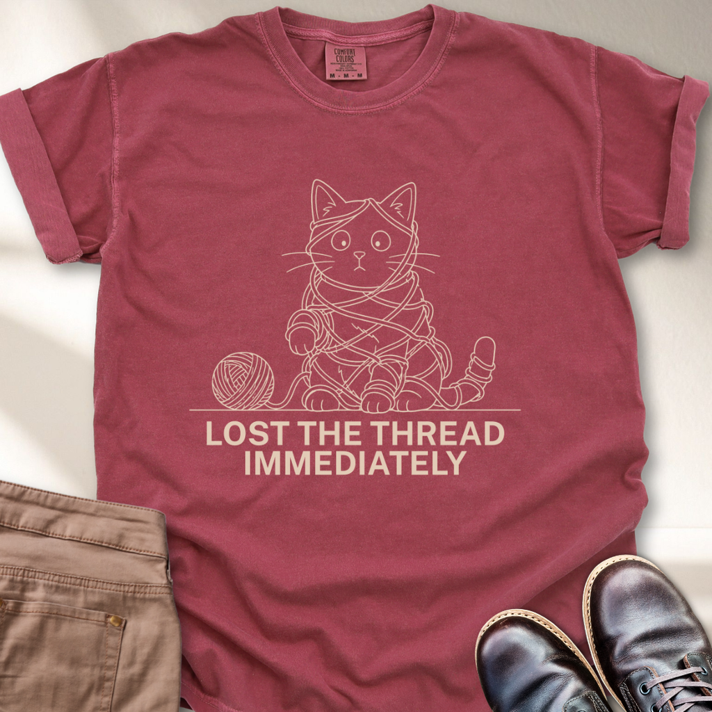 Lost the Thread Immediately T-Shirt
