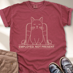 Employed Not Present T-Shirt