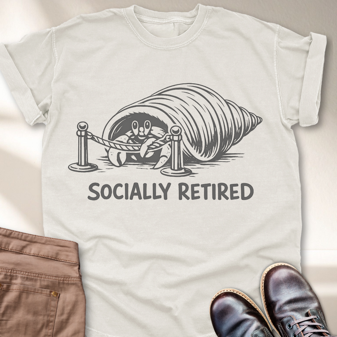 Socially Retired  T-Shirt
