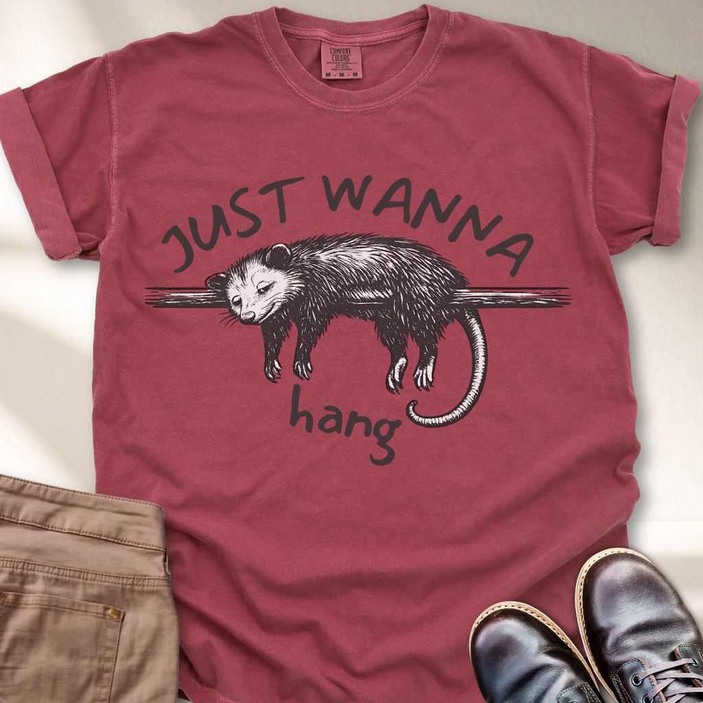 Just Wanna Hang T-Shirt