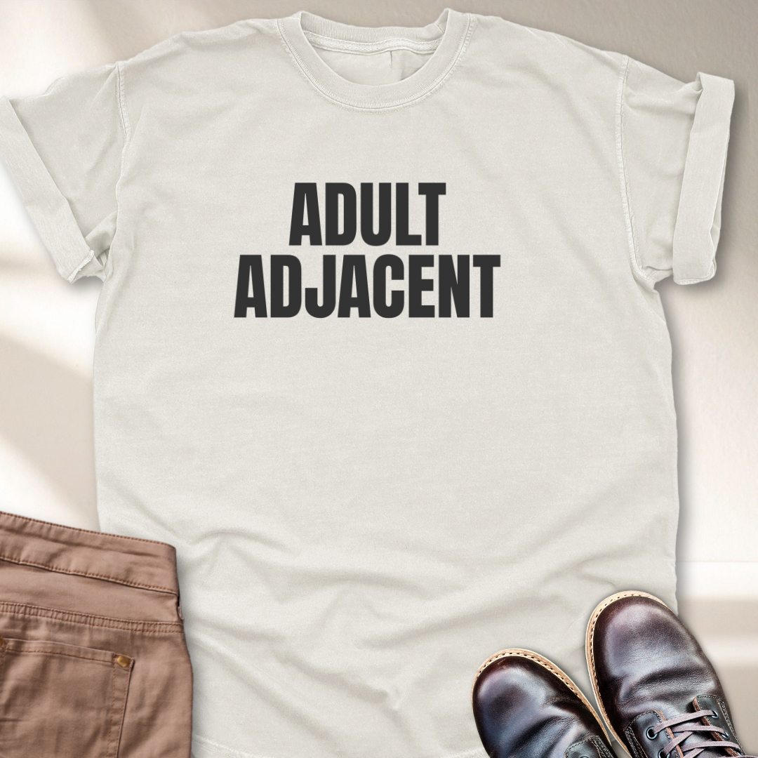 Adult Adjacent T-Shirt