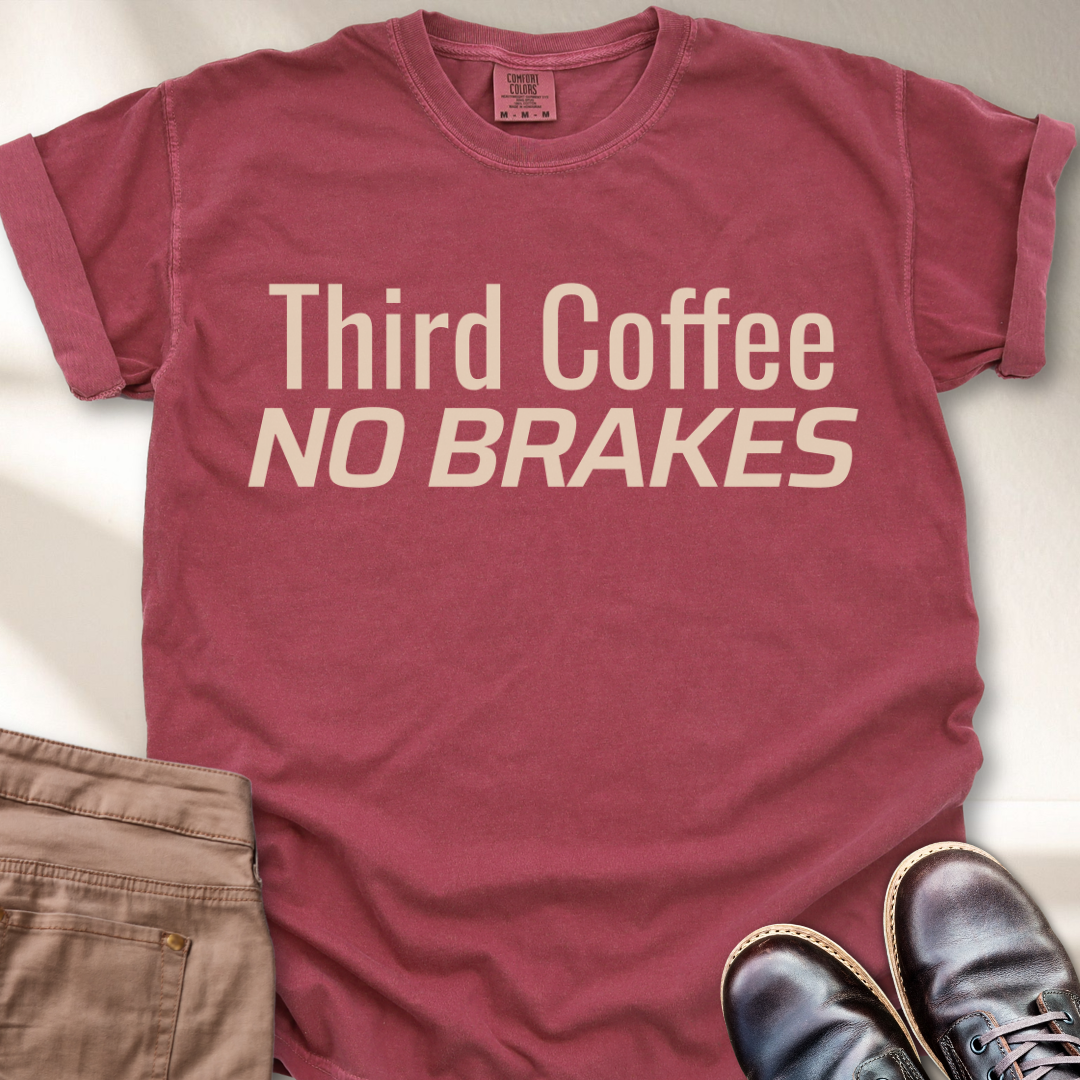 Third Coffee No Brakes T-Shirt