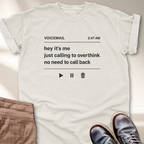 Voicemail Hey It's Me T-Shirt