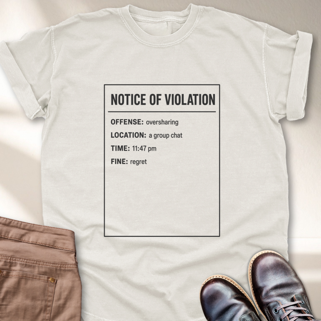 Notice of Violation T-Shirt