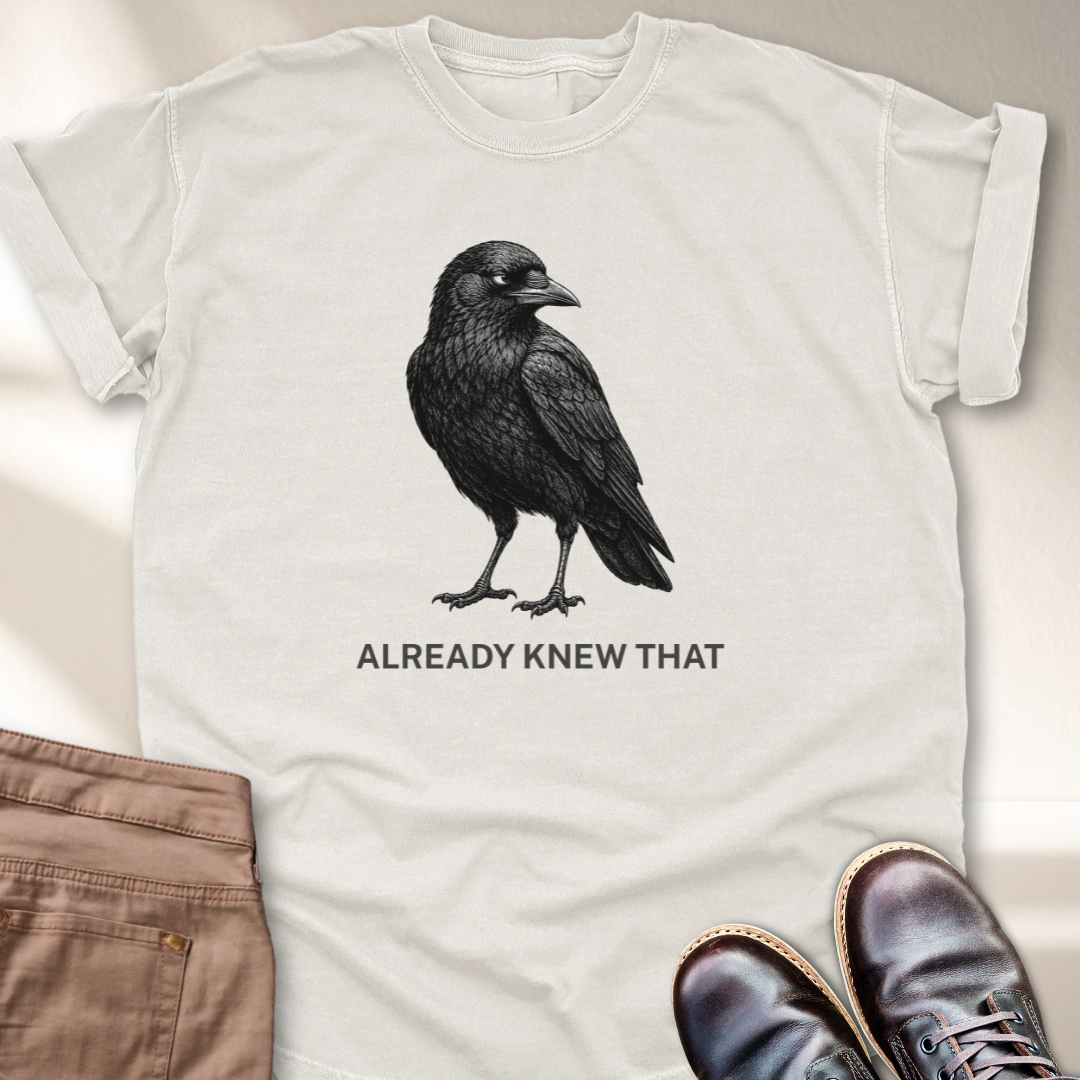 Already Knew That T-Shirt