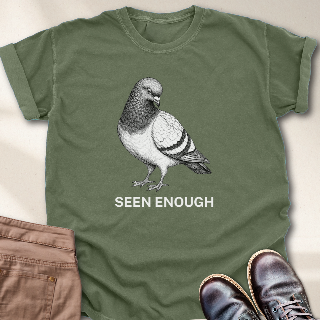 Seen Enough T-Shirt