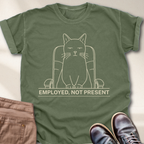 Employed Not Present T-Shirt