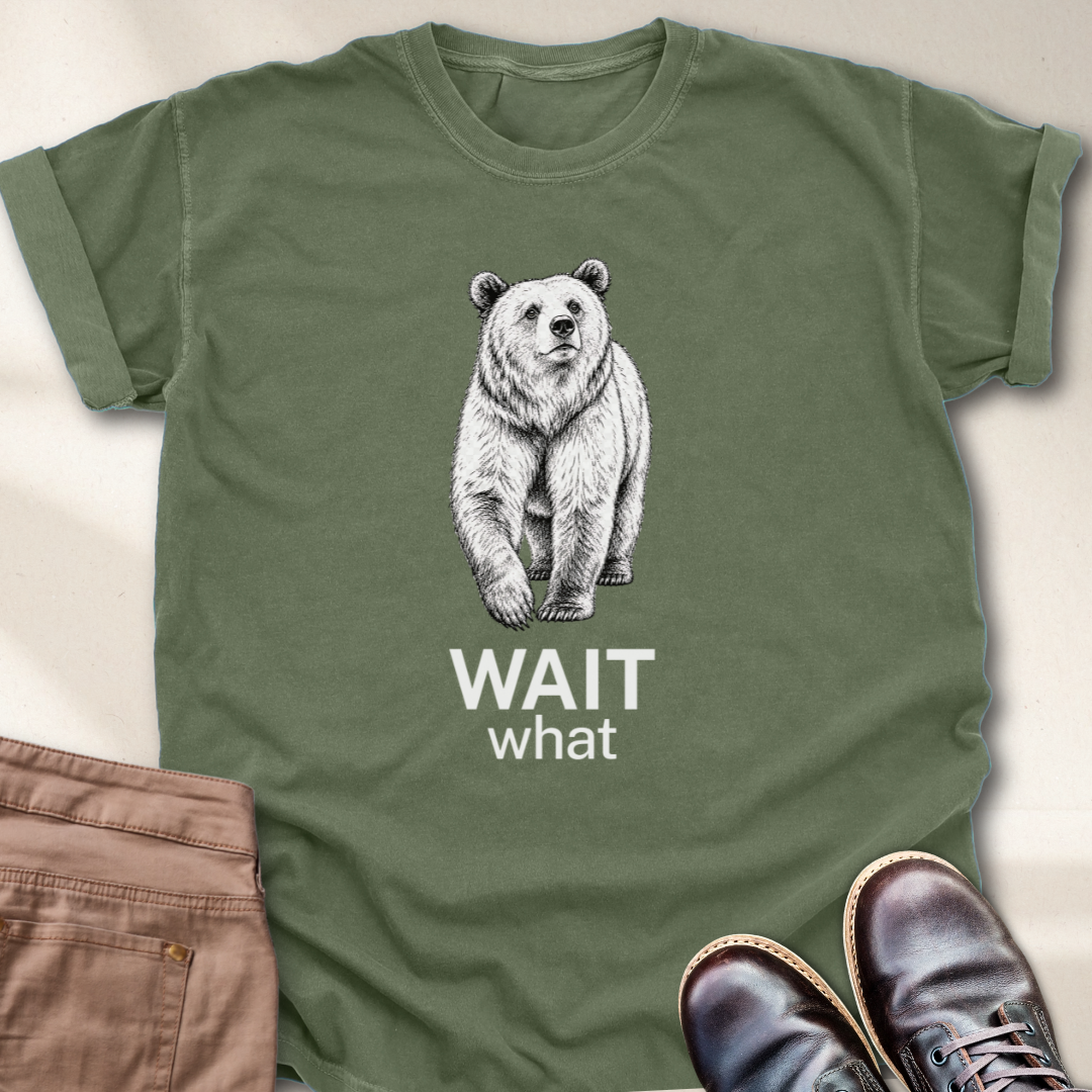 Wait What T-Shirt