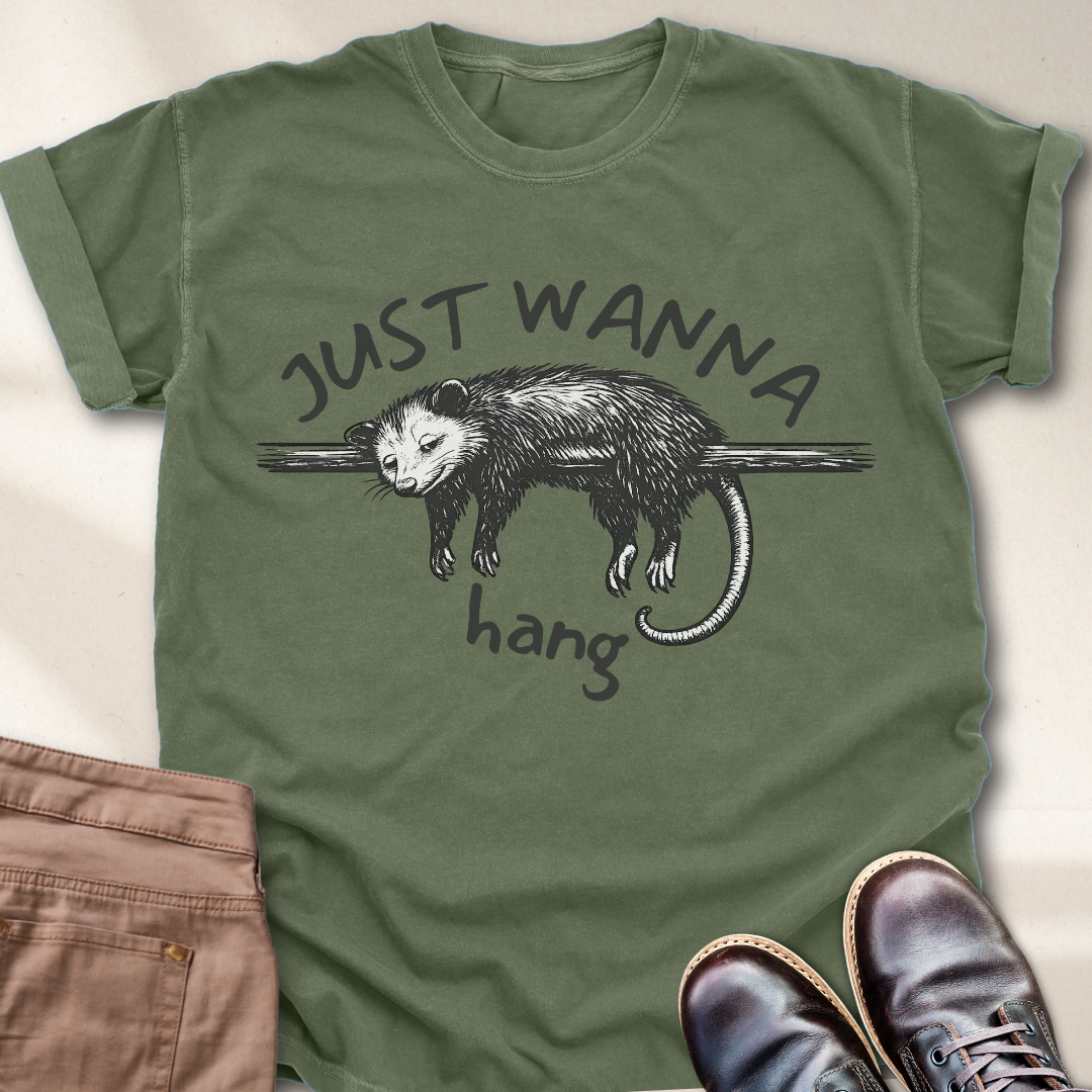 Just Wanna Hang T-Shirt
