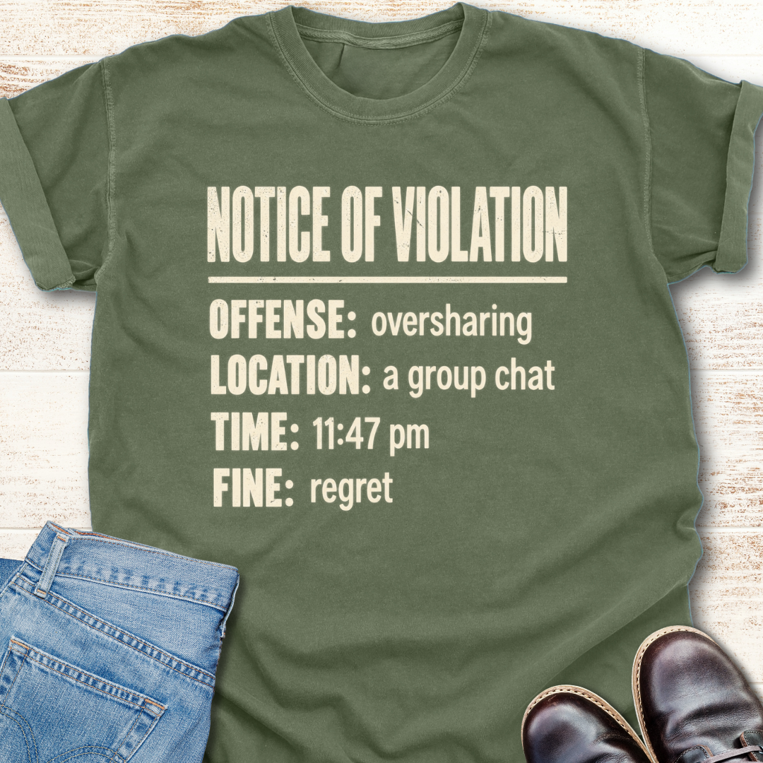 Violation Notice T-Shirt