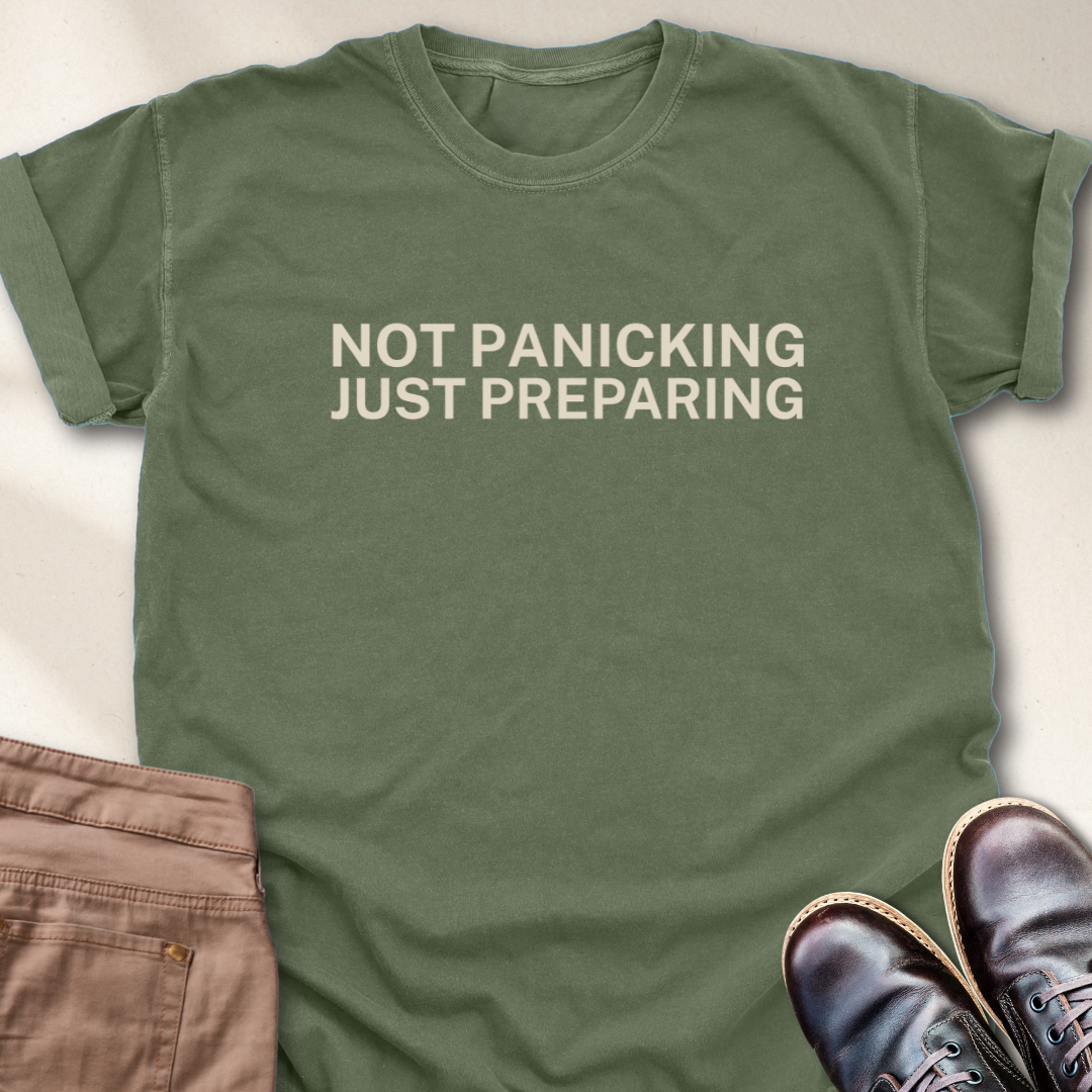 Not Panicking Just Preparing T-Shirt