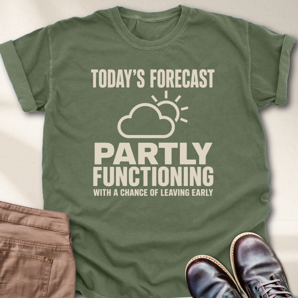 Today's Forecast Chance of Leaving Early T-Shirt