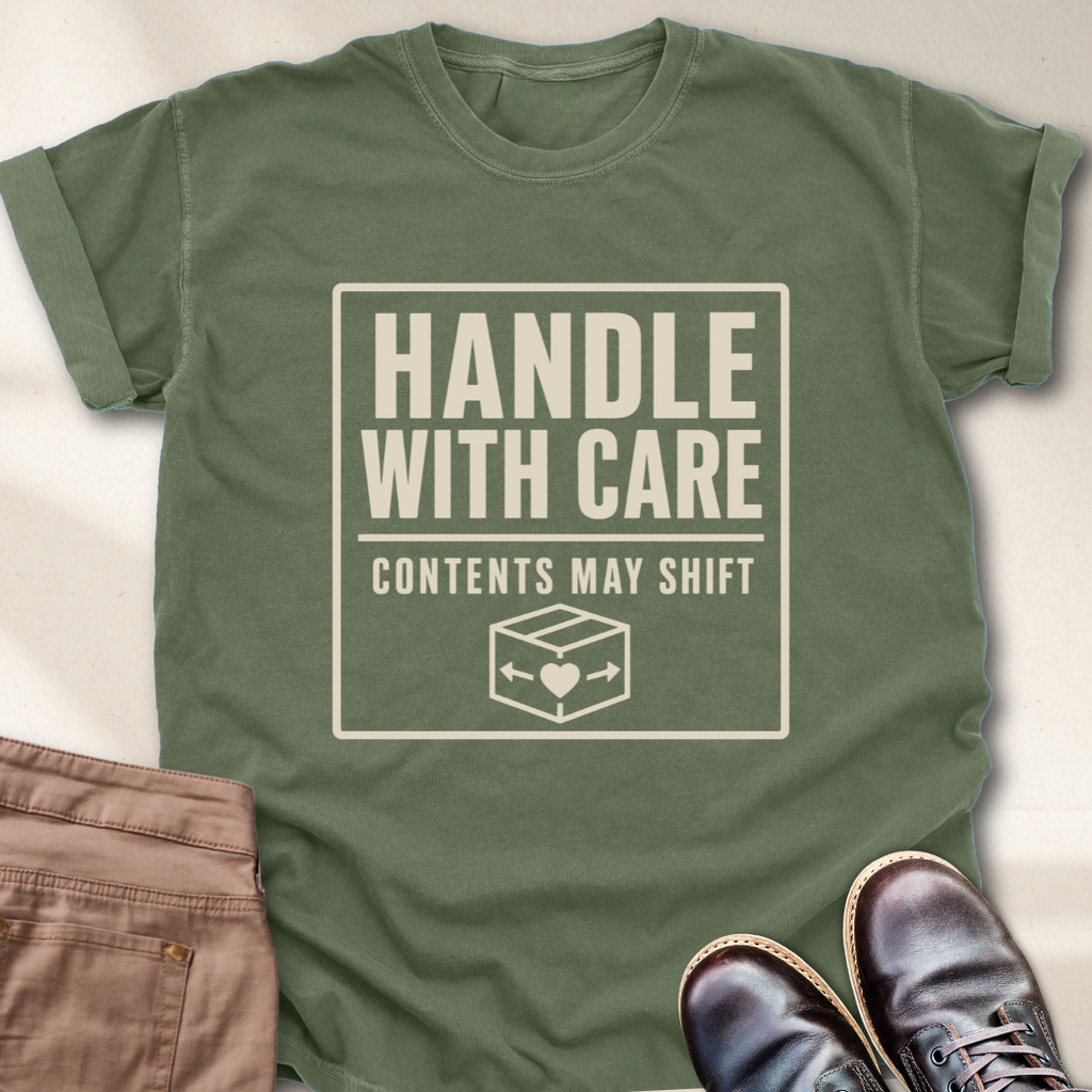 Handle with Care T-Shirt