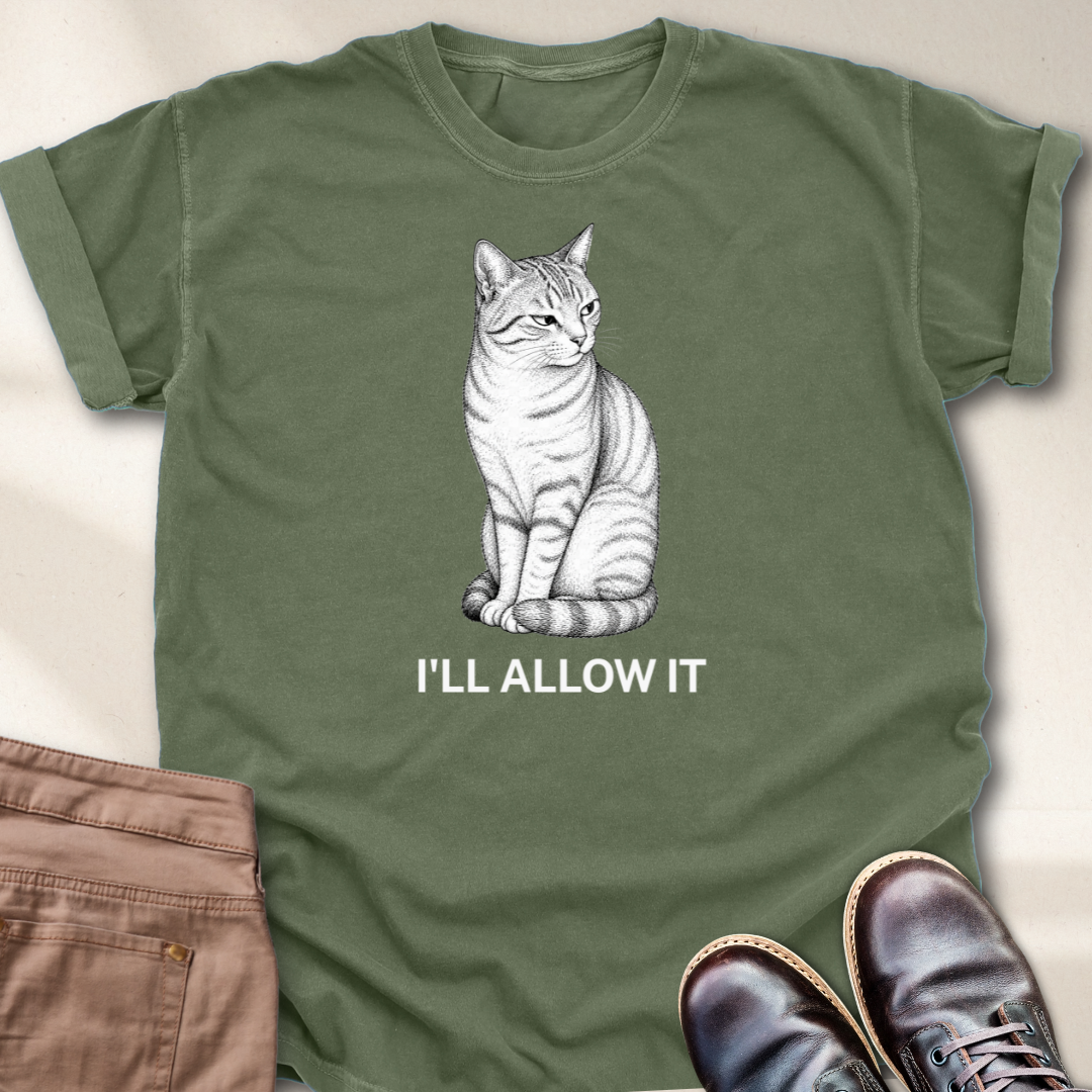 I'll Allow It T-Shirt