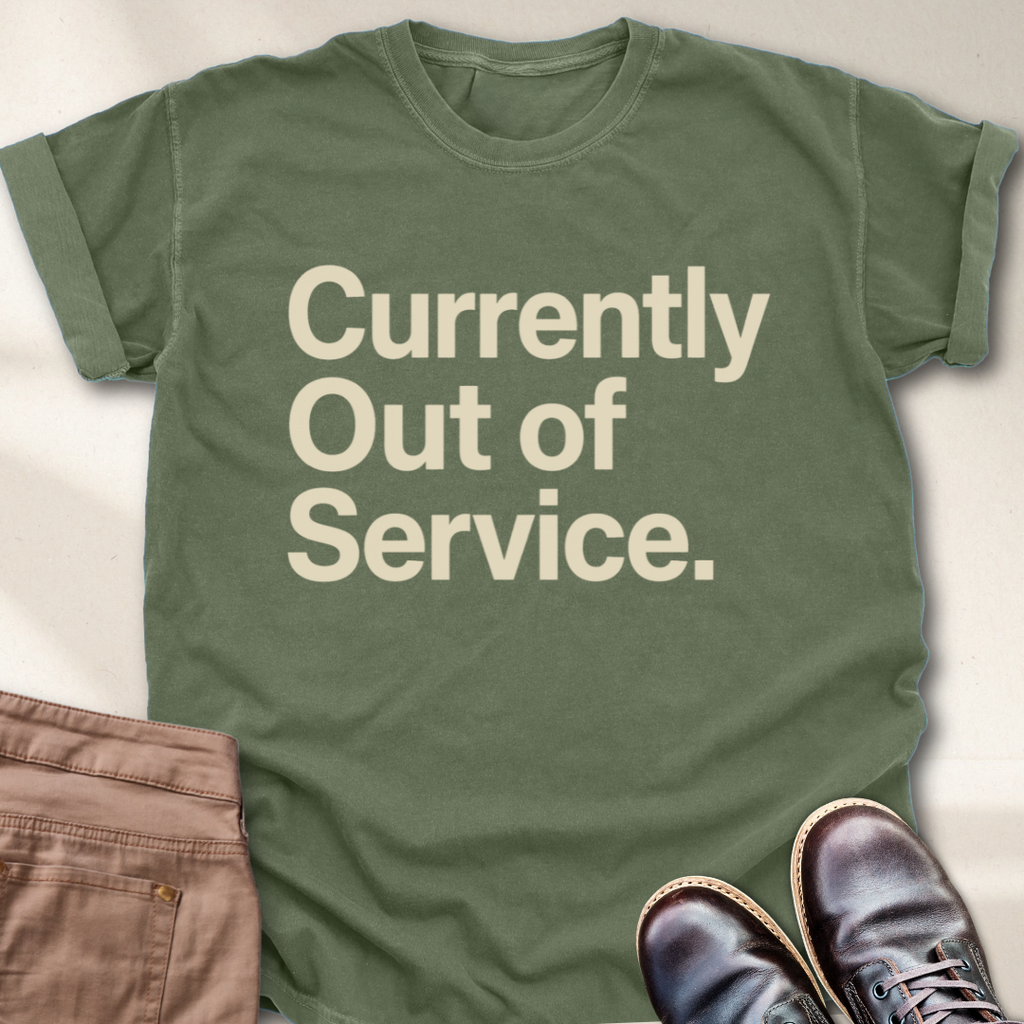Currently Out of Service T-Shirt