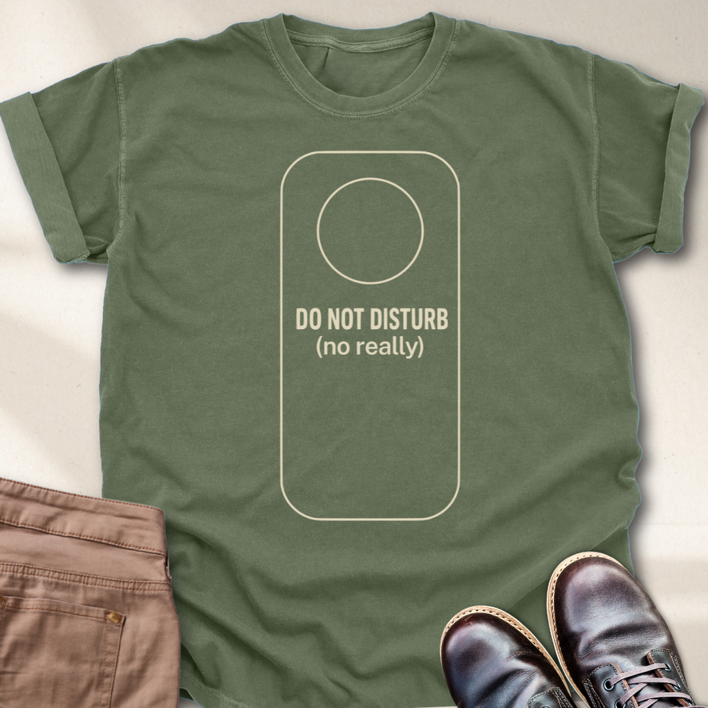 Do not Disturb T-Shirt