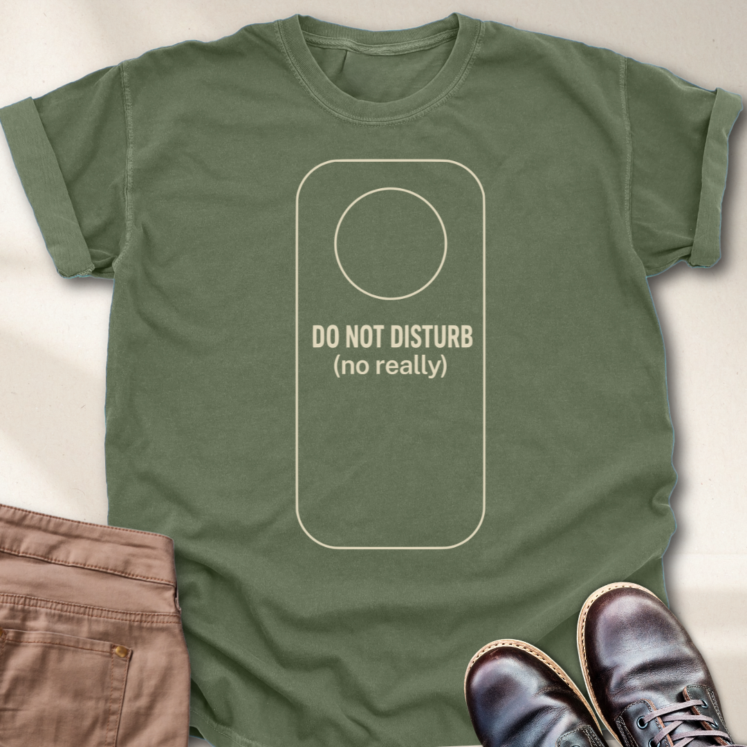 Do not Disturb T-Shirt