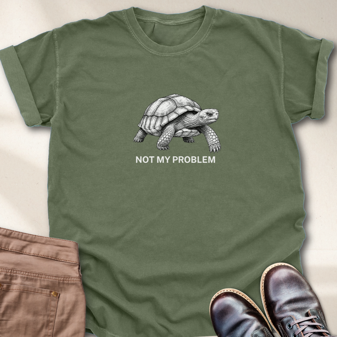 Not My Problem T-Shirt