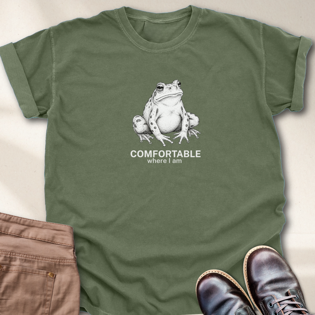 Comfortable Where I am T-Shirt