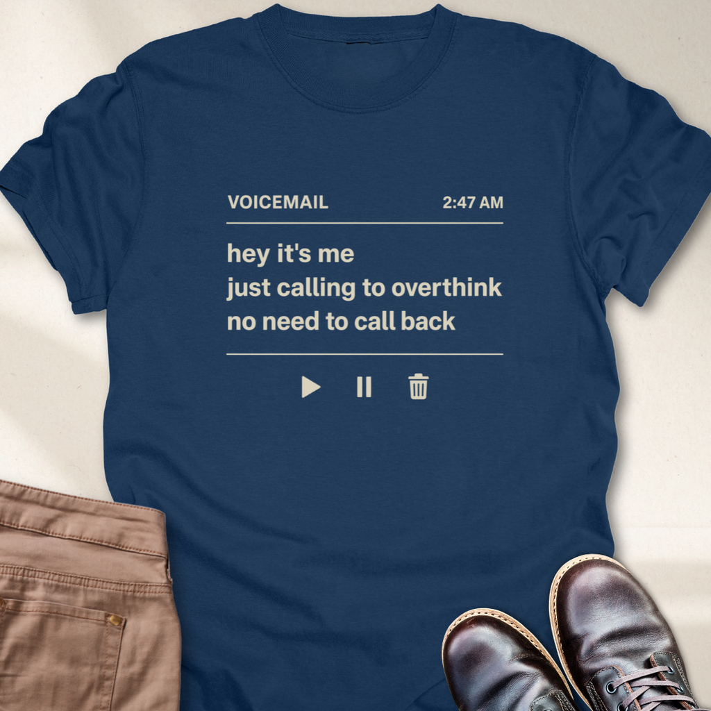 Voicemail Hey It's Me T-Shirt