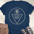 Outlook Not So Good T-Shirt