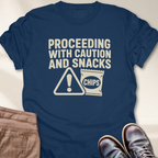 Proceeding with Caution and Snacks T-Shirt
