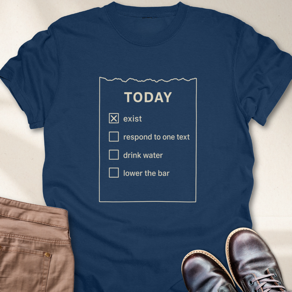 Today Exist T-Shirt