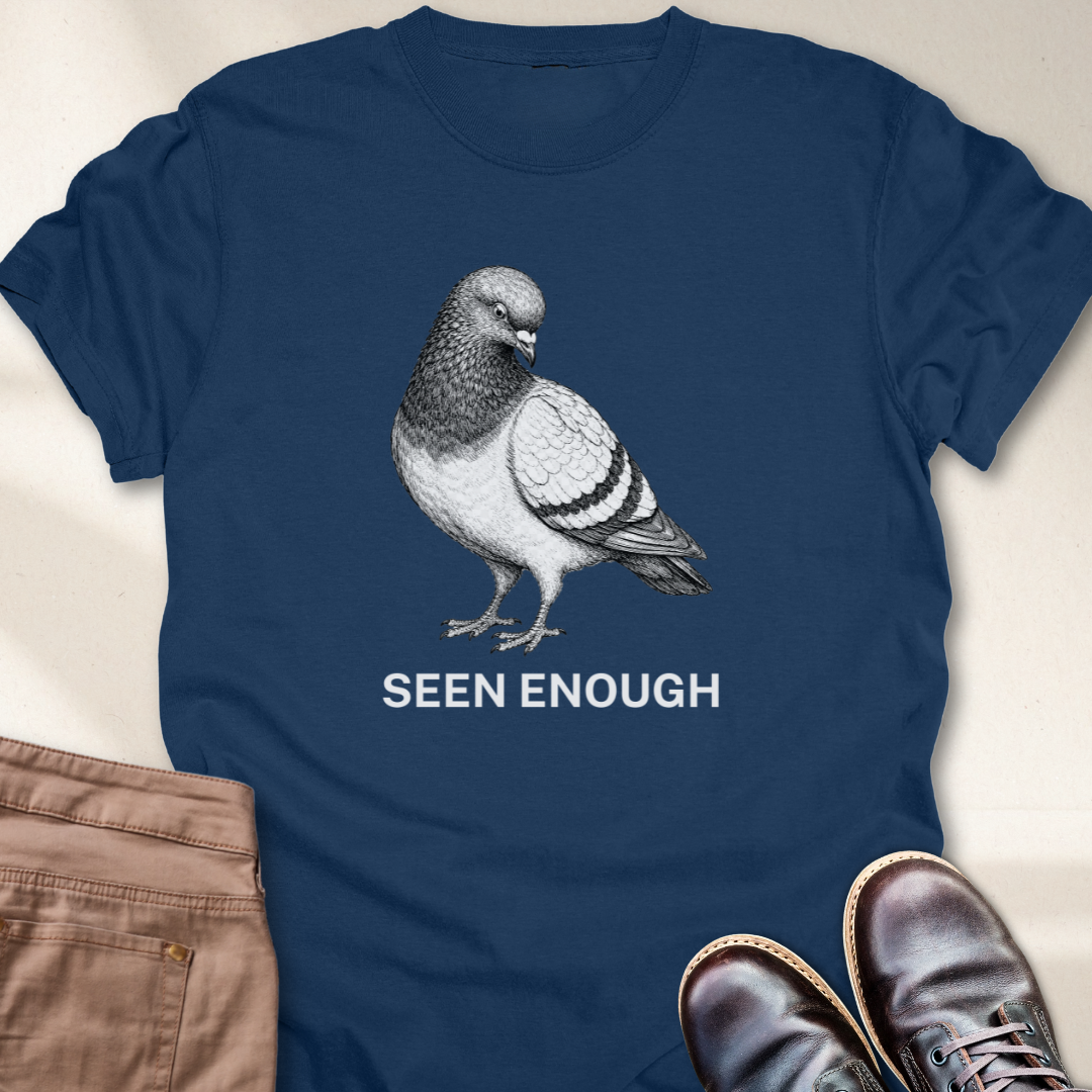 Seen Enough T-Shirt