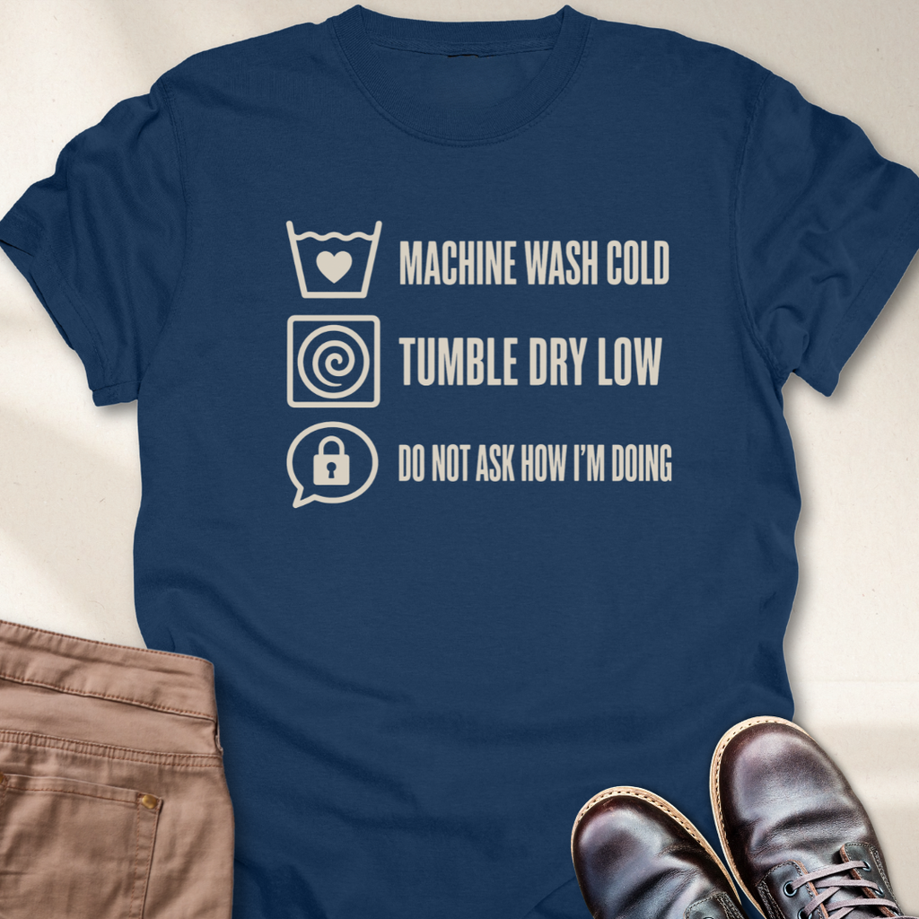 Don't Ask Me Anything T-Shirt