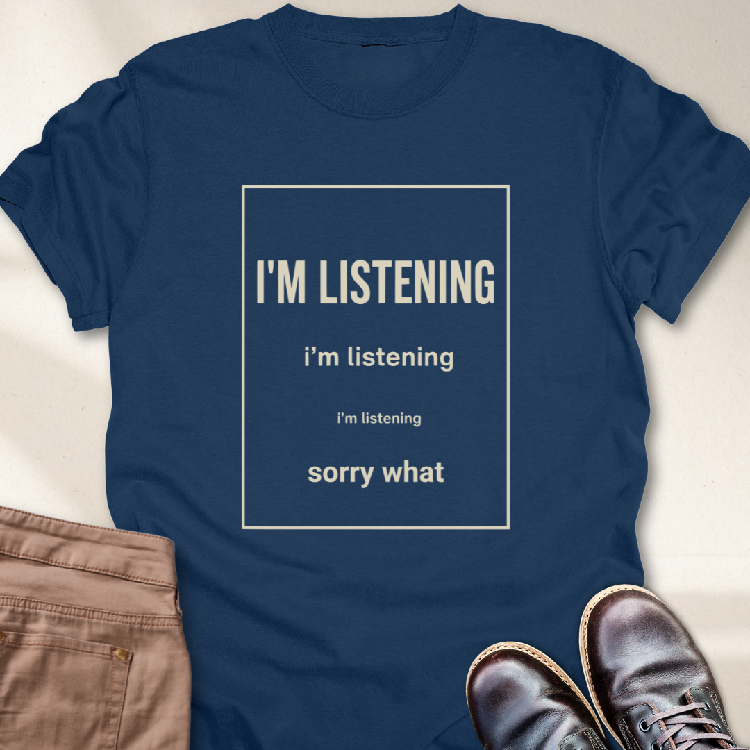 I'm listening, sorry what T-Shirt