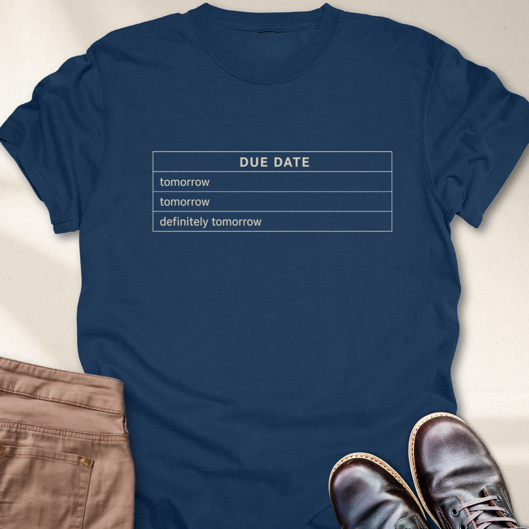 Due Date T-Shirt
