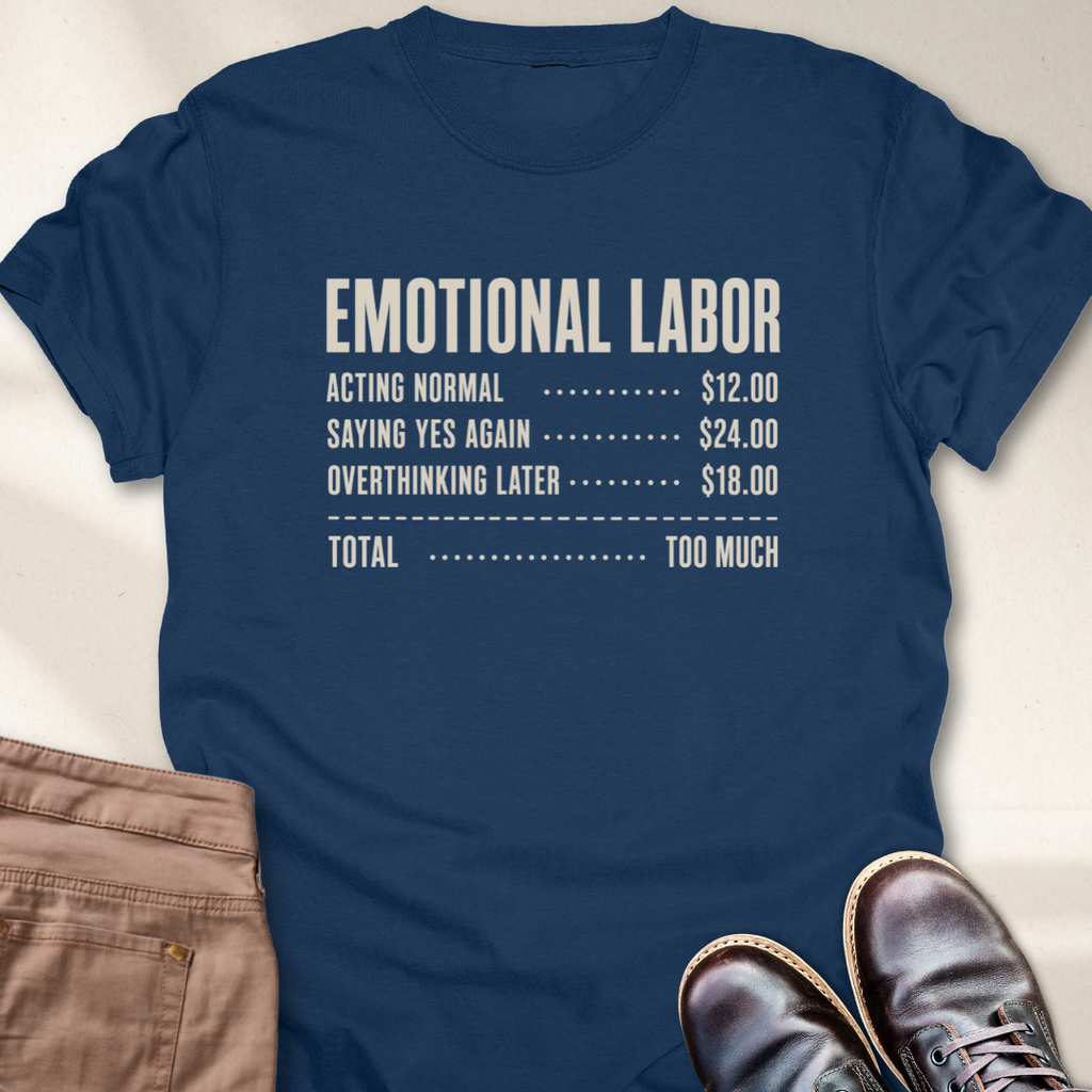 Emotional Labor Total T-Shirt