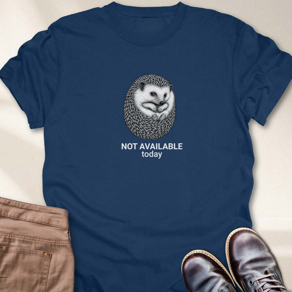 Not Available Today T-Shirt