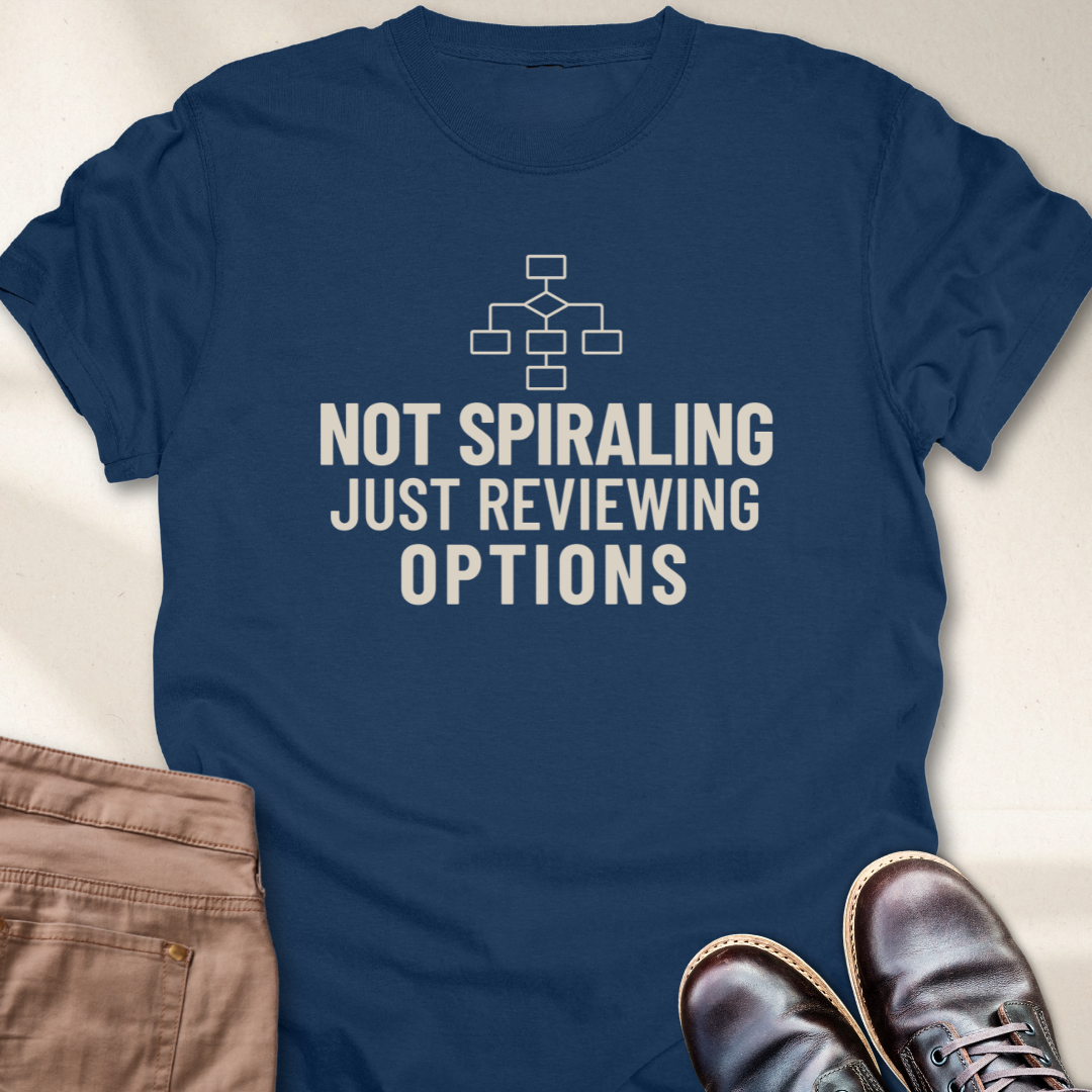 Not Spiraling Reviewing Options T-Shirt