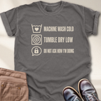 Don't Ask Me Anything T-Shirt