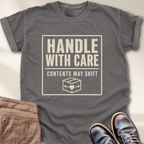 Handle with Care T-Shirt