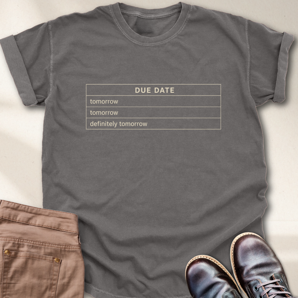 Due Date T-Shirt