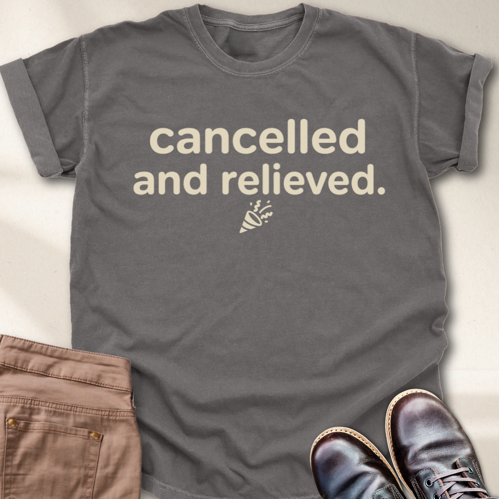 Canceled and Relieved T-Shirt