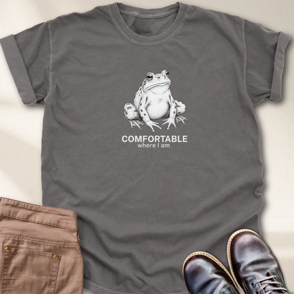 Comfortable Where I am T-Shirt