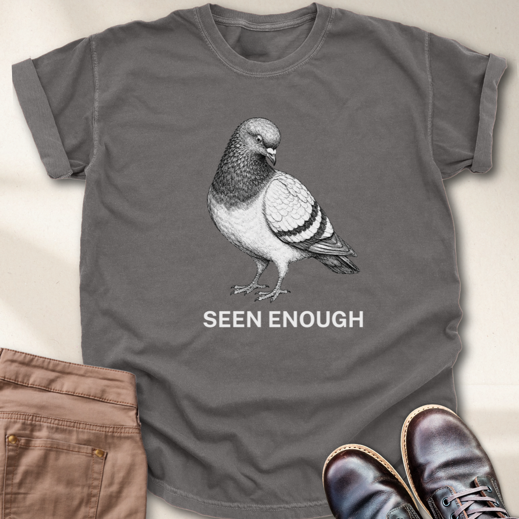 Seen Enough T-Shirt