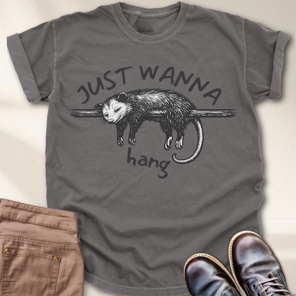 Just Wanna Hang T-Shirt