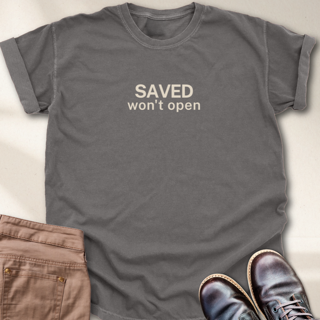 Saved Won't Open T-Shirt